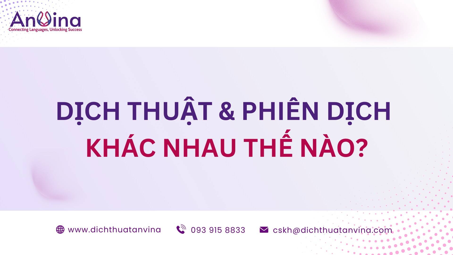 Dịch thuật và phiên dịch khác nhau như thế nào?